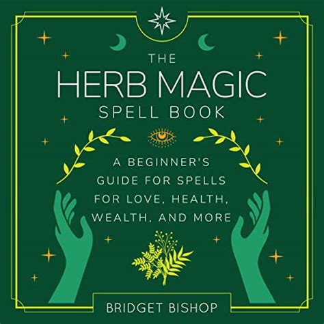 A Herbal Magic Guide: Unlocking the Mysteries of Nature's Medicine Cabinet
